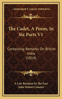 The Cadet, A Poem, In Six Parts V1: Containing ... 1165839806 Book Cover