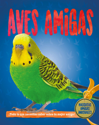 Aves Amigas (Bird Pals) [Spanish] 0778784630 Book Cover
