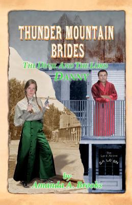 Thunder Mountain Brides: The Devil and The Lord... 1469964376 Book Cover
