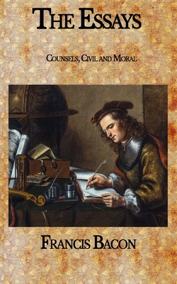 Paperback The Essays: Counsels, Civil and Moral Book