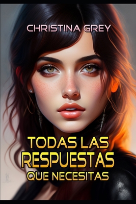 Todas las respuestas que necesitas [Spanish] B0BW23B171 Book Cover