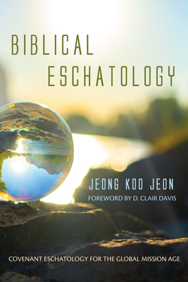 Biblical Eschatology: Covenant Eschatology for ... 1666716251 Book Cover