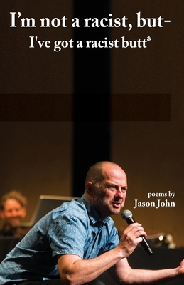 I'm not a racist, but I've got a racist butt. 0648825701 Book Cover
