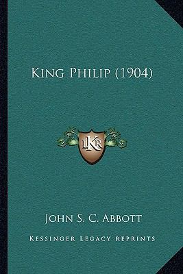 King Philip (1904) 1163951633 Book Cover