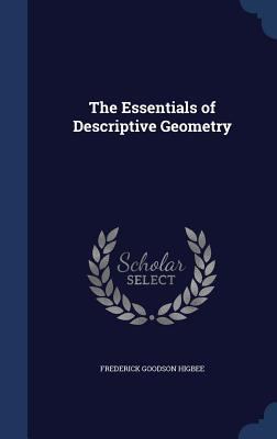 The Essentials of Descriptive Geometry 1340026236 Book Cover