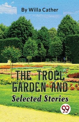 The Troll Garden And Selected Stories 9357485236 Book Cover