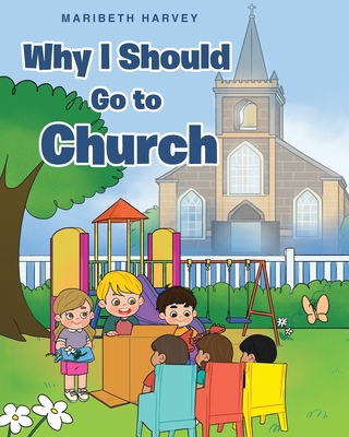 Why I Should Go to Church 8887510776 Book Cover