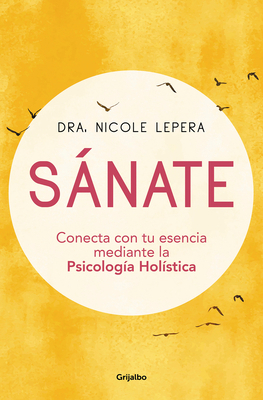 Sánate: Conecta Con Tu Esencia Mediante La Psic... [Spanish] 842535935X Book Cover