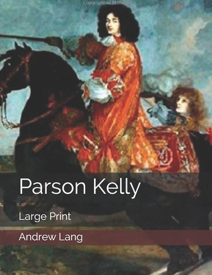 Parson Kelly: Large Print 1670683443 Book Cover