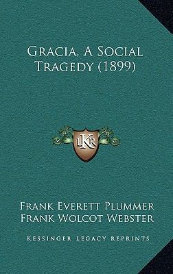 Gracia, A Social Tragedy (1899) 1166500454 Book Cover