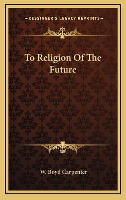 To Religion Of The Future 1168755816 Book Cover