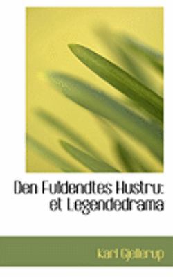 Den Fuldendtes Hustru: Et Legendedrama 0554821222 Book Cover