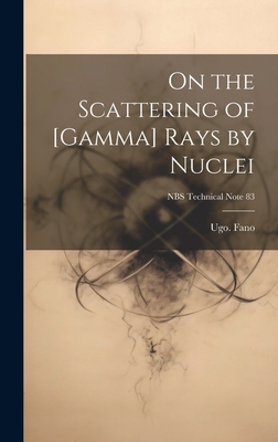 On the Scattering of [gamma] Rays by Nuclei; NB... 1019360097 Book Cover