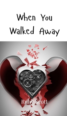 When You Walked Away 9908005723 Book Cover