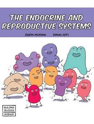 The Endocrine and Reproductive Systems 0716678632 Book Cover