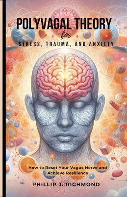 Polyvagal Theory for Stress, Trauma, and Anxiet... B0CTQM8MLH Book Cover