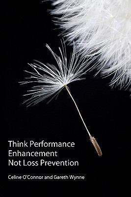 Think Performance Enhancement Not Loss Prevention 1453841091 Book Cover