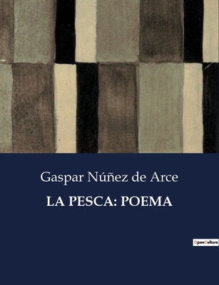 La Pesca: Poema [Spanish] B0C773Q6Q2 Book Cover