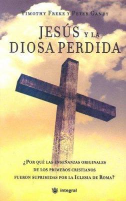 Jesus y la Diosa Perdida [Spanish] 8478718052 Book Cover