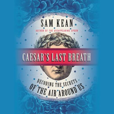 Caesar's Last Breath: Decoding the Secrets of t... 1478950528 Book Cover