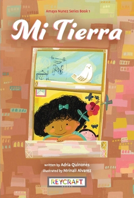 Mi Tierra (Amaya Nuñez, Book #1) 1478879181 Book Cover