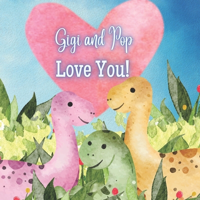 Gigi and Pop Love You!: A Rhyming Story! Gigi a... B0C87M662R Book Cover