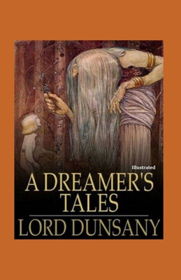 A Dreamer's Tales Illustrated: Fiction & Fantasy            Book Cover