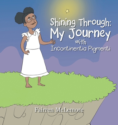 Shining Through: My Journey with Incontinentia ... B0CZ7CDQ2B Book Cover