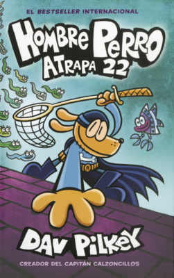 Hombre Perro: Atrapa 22 [Spanish] B0GN2F6121 Book Cover