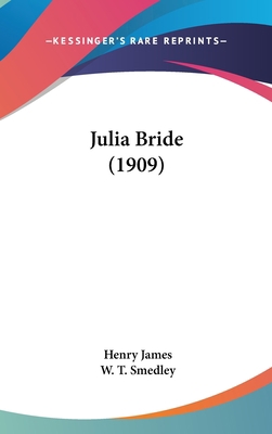 Julia Bride (1909) 1161712046 Book Cover