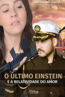 O último Einstein e a relatividade do amor [Portuguese] 8556410340 Book Cover