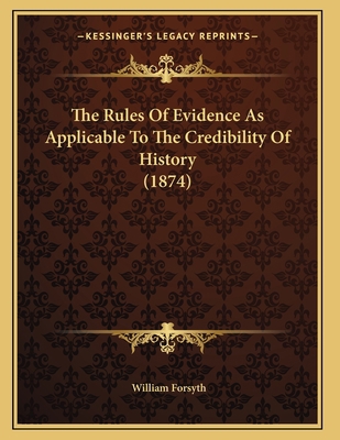 The Rules Of Evidence As Applicable To The Cred... 1165581701 Book Cover