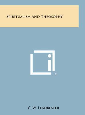 Spiritualism and Theosophy 1258917629 Book Cover