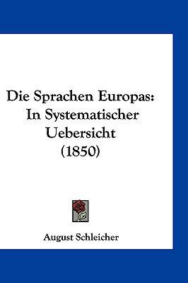 Die Sprachen Europas: In Systematischer Uebersi... [German] 1161286381 Book Cover