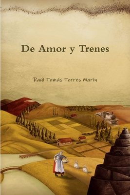 De Amor y Trenes [Spanish] 1257120794 Book Cover