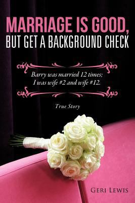 Marriage Is Good, But Get a Background Check 1619043580 Book Cover