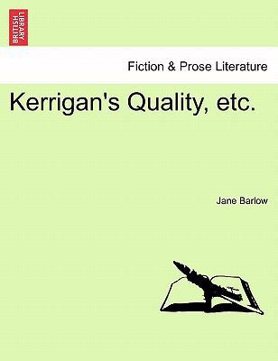 Kerrigan's Quality, Etc. 1241208638 Book Cover