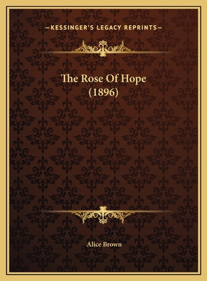 The Rose Of Hope (1896) 1169385419 Book Cover