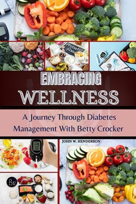 Embracing Wellness: A Journey Through Diabetes ... B0CVNLYQCK Book Cover