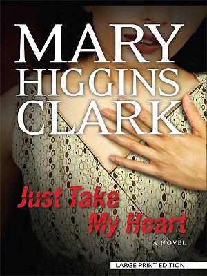 Just Take My Heart [Large Print] 1594133700 Book Cover