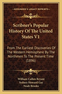 Scribner's Popular History Of The United States... 116815720X Book Cover