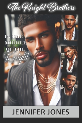 In The Middle of the Knight: The Knight Brothers B0DMM6ZWN8 Book Cover