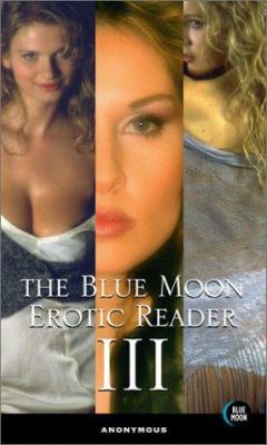 The Blue Moon Erotic Reader III 1562013157 Book Cover