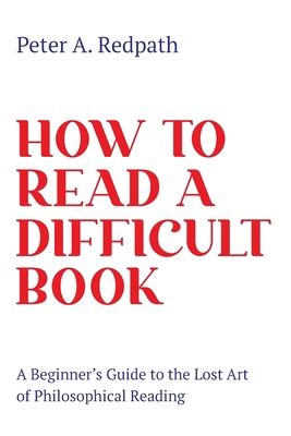 How to Read a Difficult Book: A Beginner's Guid... 1736542400 Book Cover