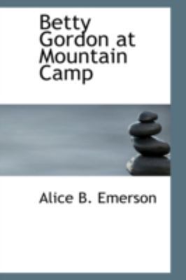 Betty Gordon at Mountain Camp 0554343444 Book Cover