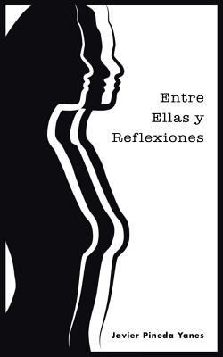 Entre Ellas y Reflexiones [Spanish] 1463354398 Book Cover