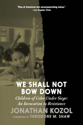 We Shall Not Bow Down: Children of Color Under ... 1644215306 Book Cover