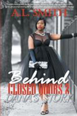 Behind Closed Doors 2: Dana's Story 0692610782 Book Cover