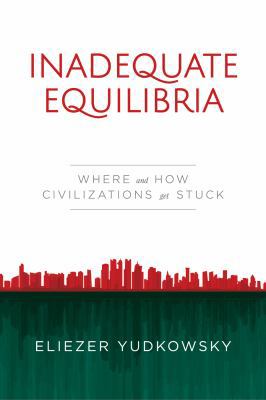 Inadequate Equilibria: Where and How Civilizati...            Book Cover