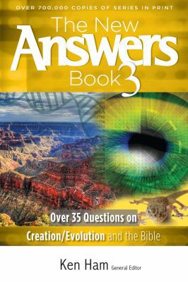 The New Answers Book 3: Over 35 Questions on Cr... 0890515794 Book Cover